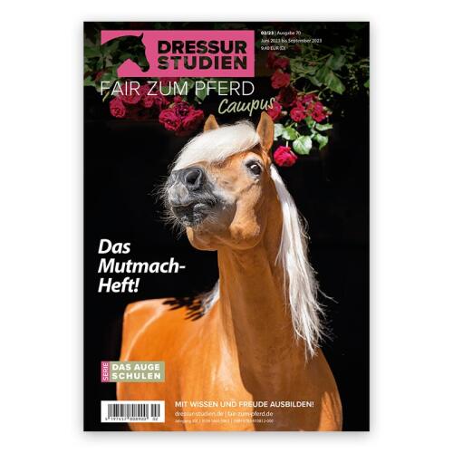 DRESSURSTUDIEN Magazin 04/21 DIE ARBEIT AM LANGEN ZÜGEL für Reiter